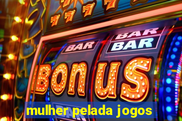 mulher pelada jogos